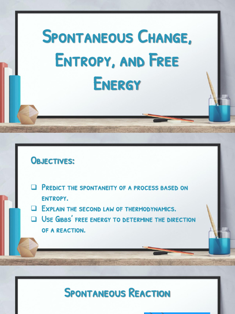 Q4 Spontaneous Change Entropy and Free Energy | PDF | Gibbs Free Energy ...