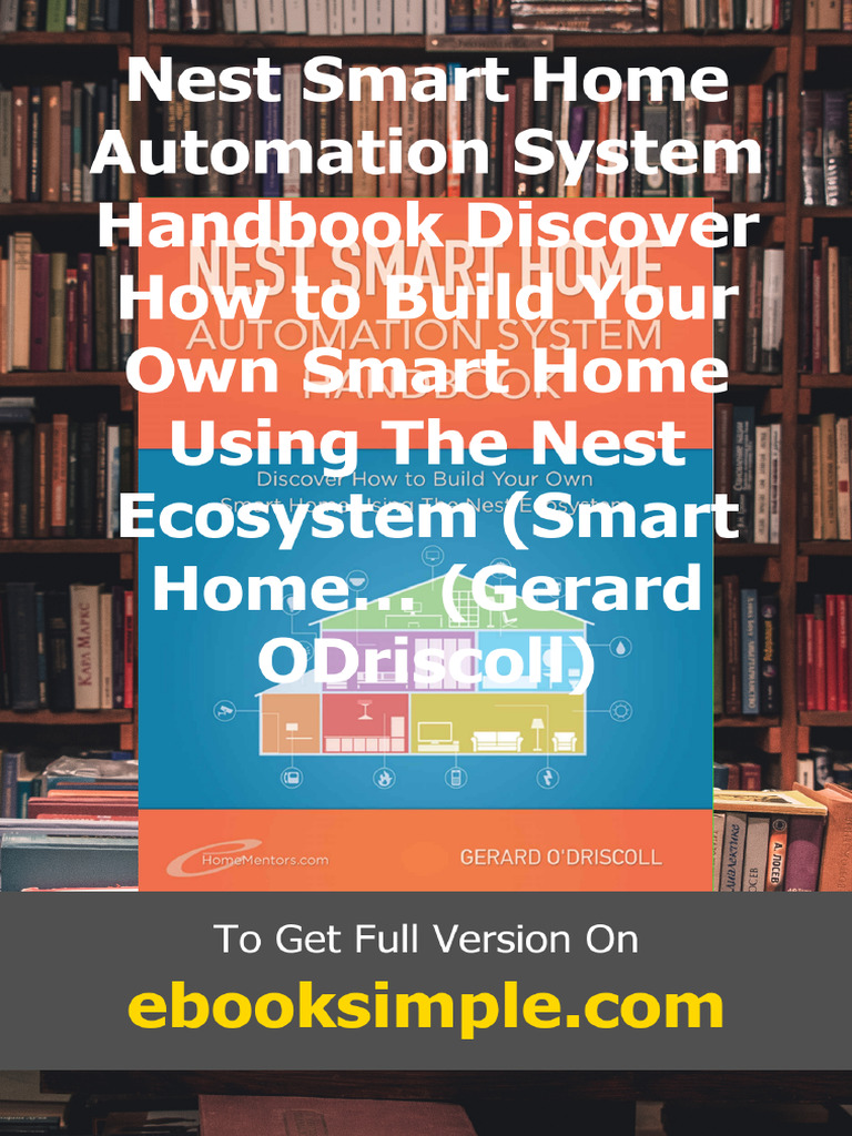 Nest Smart Home Automation System Handbook Discover How To Build Your ...