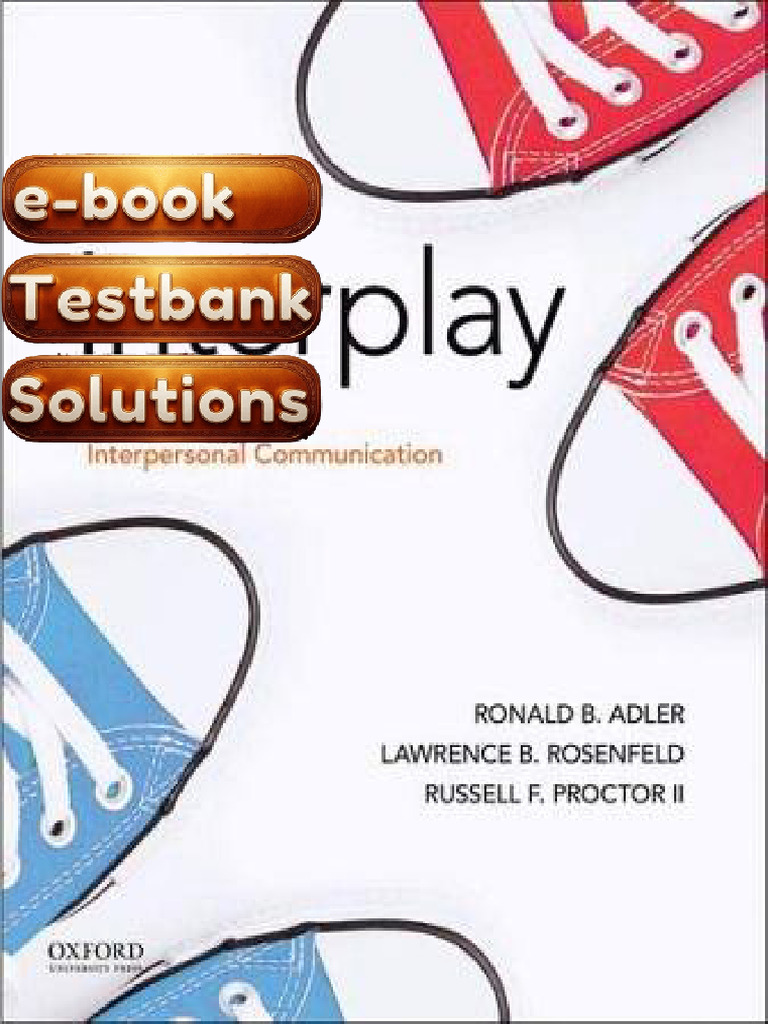 Test Bank Interplay The Process of Interpersonal Communication 15th ...