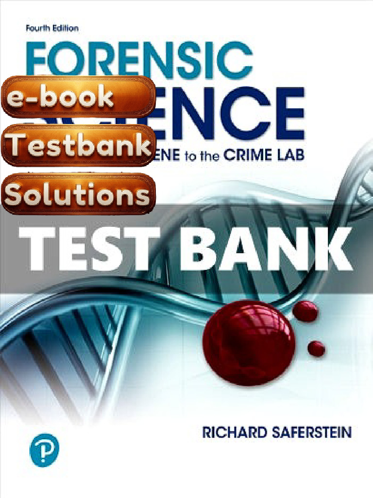 E-Book Testbank For Forensic Science From The Crime Scene To The Crime