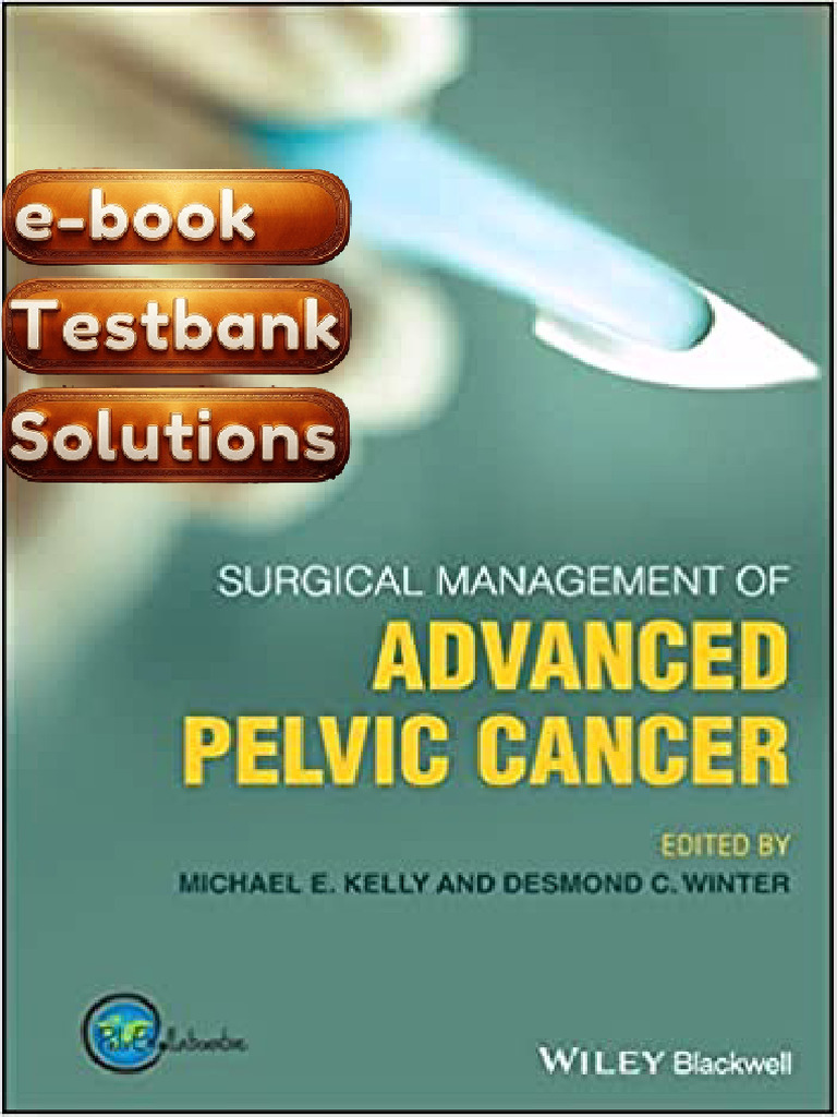 E-Book Testbank For Surgical Management of Advanced Pelvic Cancer ...