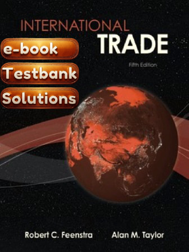 E-Book Testbank For International Trade 5th Edition Feenstra Taylor ...