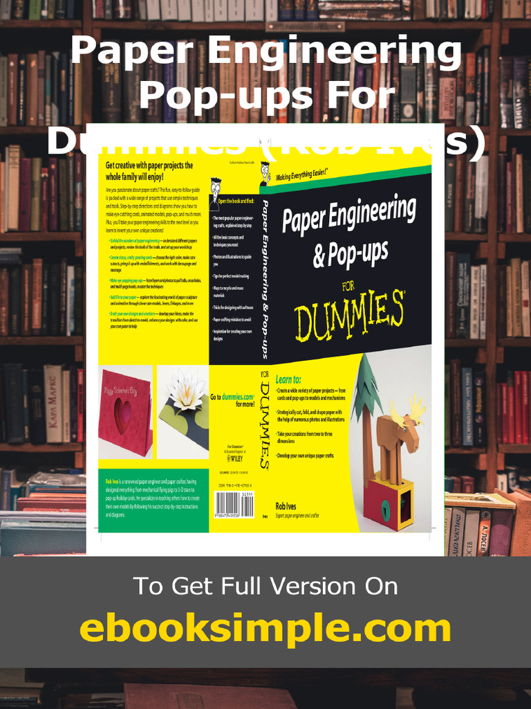Paper Engineering Pop-Ups For Dummies Rob Ives | PDF | Books | Publishing