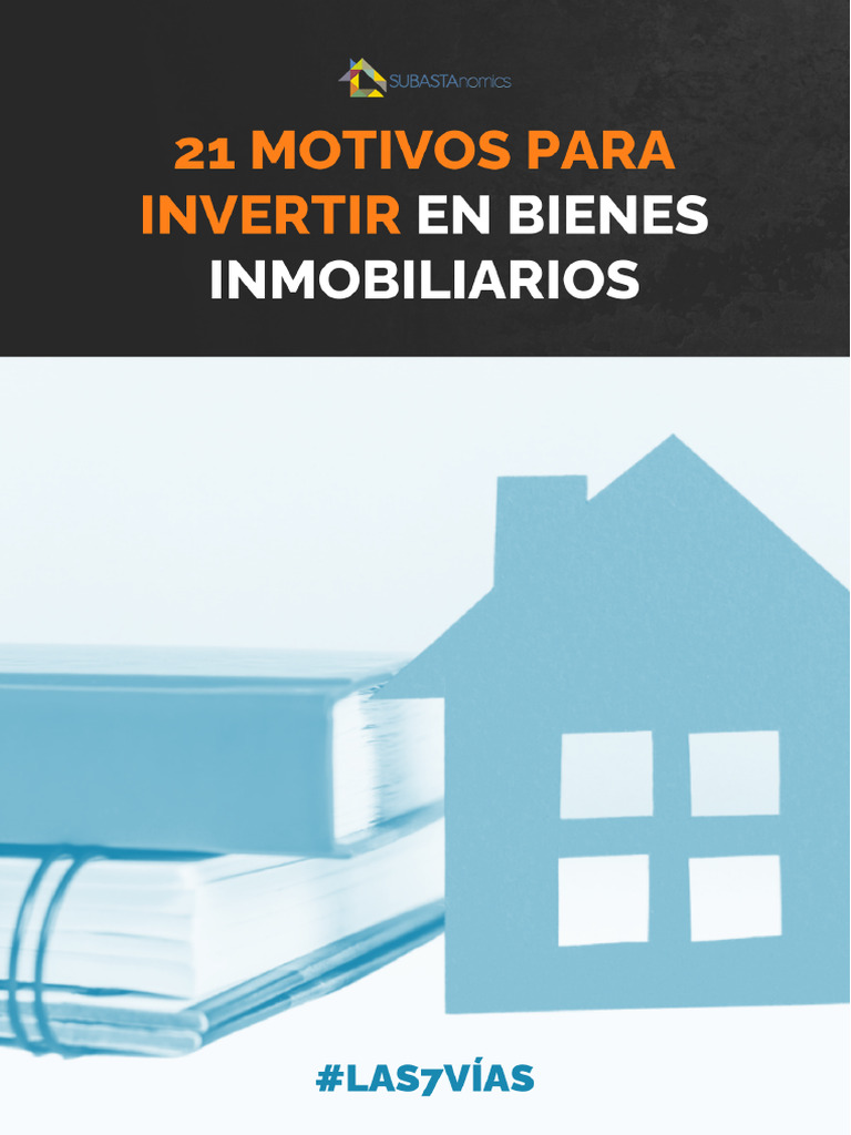 21 Motivos para Invertir en Bienes Inmobiliarios | PDF | Inversiones ...
