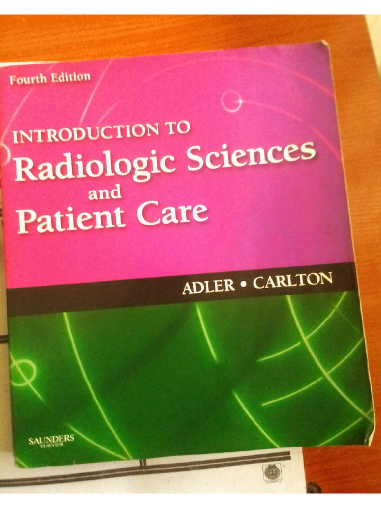 Introduction To Radiologic Science and Patient Care | PDF