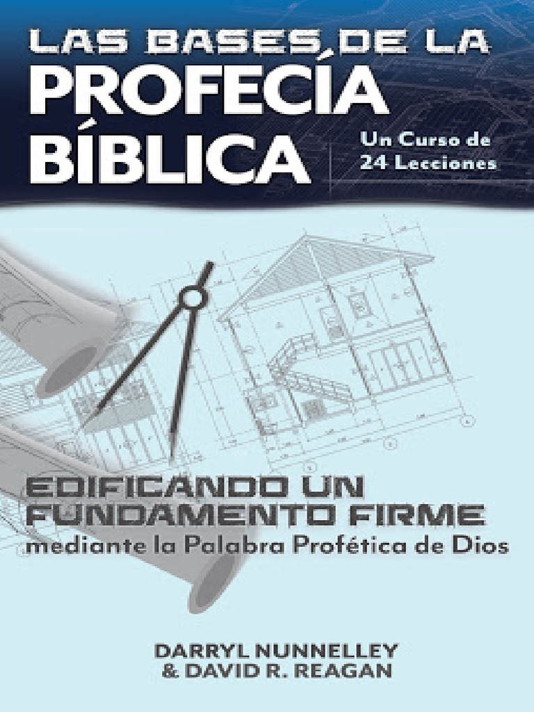 Bases de La Profecia Biblica - Reagan - Nunnelley | PDF | Biblia | Profecía