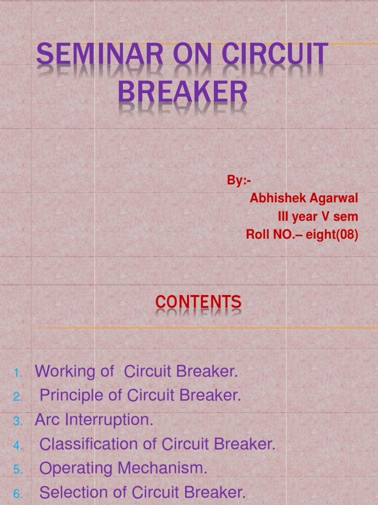 Seminar on Circuit Breakers Overview | PDF | Electric Arc | Components