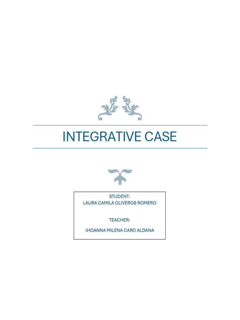 Integrative Case Laura Camila Oliveros Romero | PDF