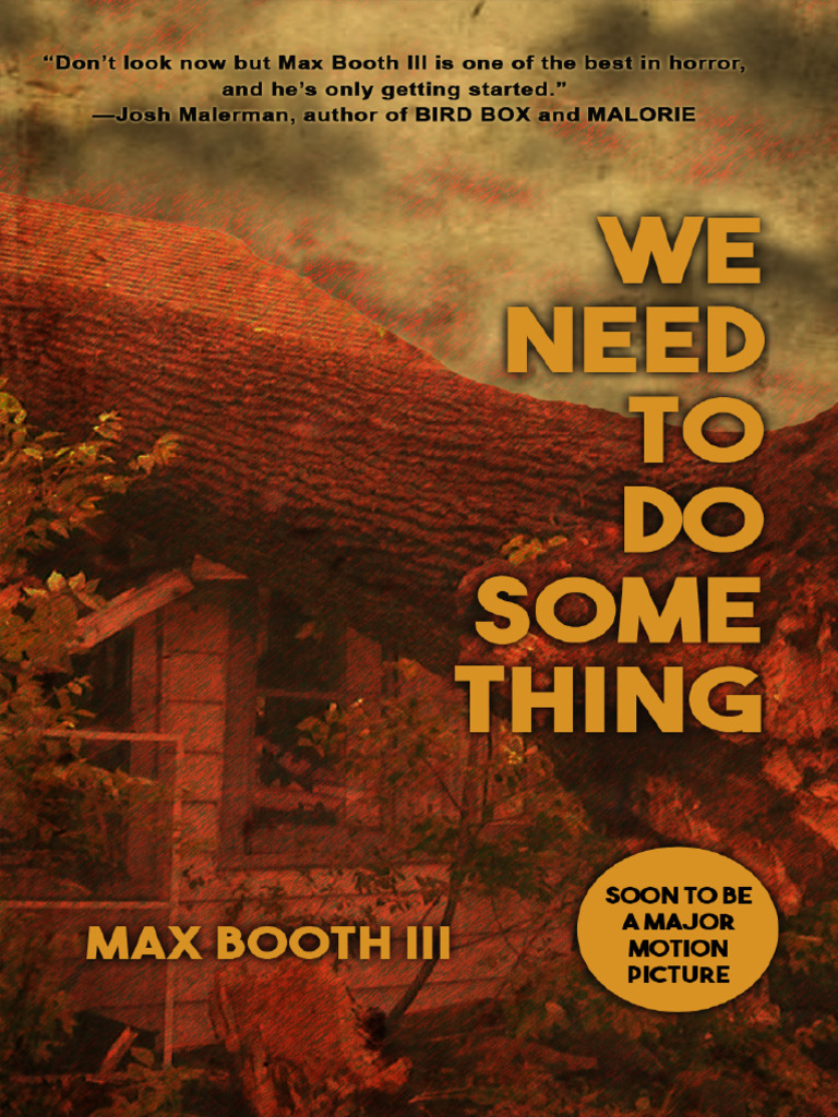 We Need To Do Something - Max Booth III | PDF