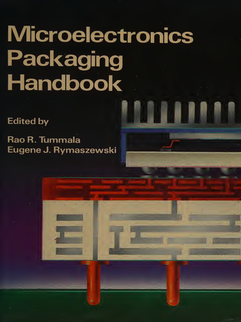 Microelectronics Packaging Handbook Pt.I Tummala Rao R 1942 Rymaszewski ...