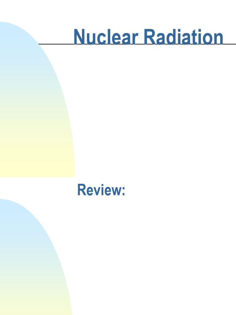 Chapter 3 Nuclear Radiation | PDF | Radioactive Decay | Neutron