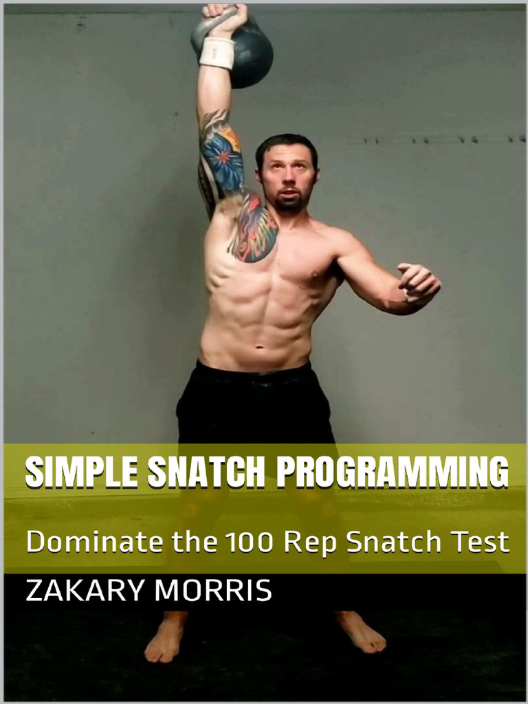 Simple Snatch Programming - Dominate The 100 Rep Snatch Test | PDF ...