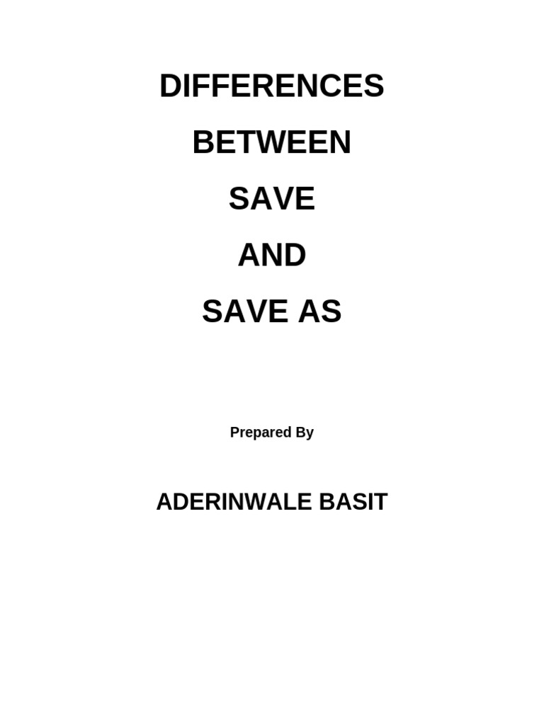 Differences Between Save and Save As - Aderinwale Basit | PDF