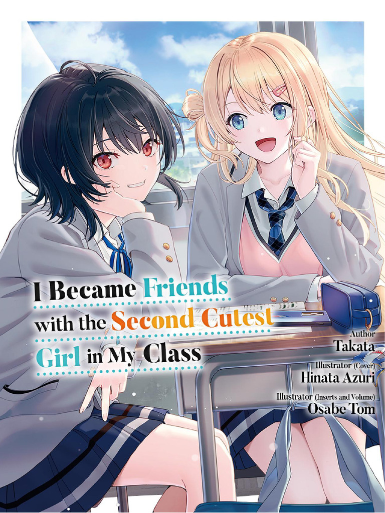 Vol. 1 I Became Friends With The Second Cutest Girl in My Class | PDF
