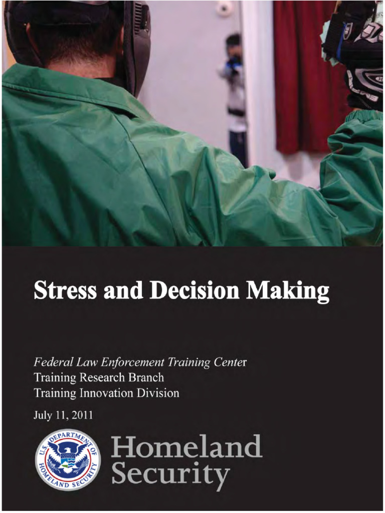 Stress and Decision Making - Federal Law Enforcement Training Center ...