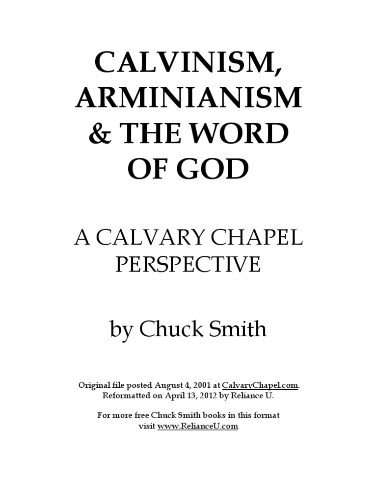 Calvinism Arminianism the Word of God Arminianism Calvinism