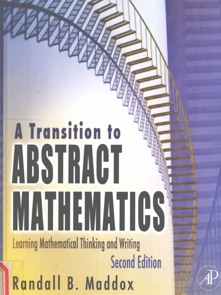A Transition To Abstract Mathematics Mathematical Thinking and Writing ...