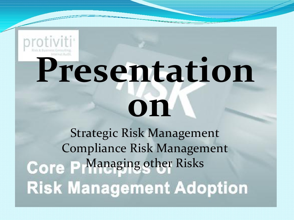 Presentation On: Strategic Risk Management Compliance Risk Management ...