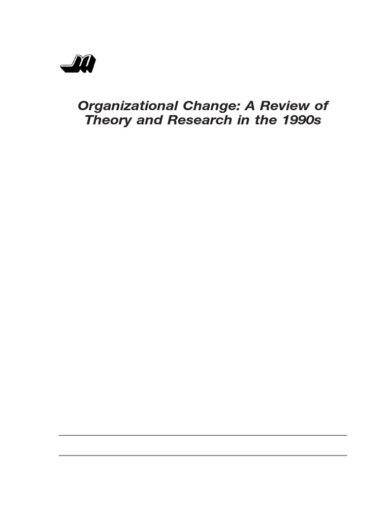 Paper 1 - Organizational Change A Review of Theory and Research in The ...