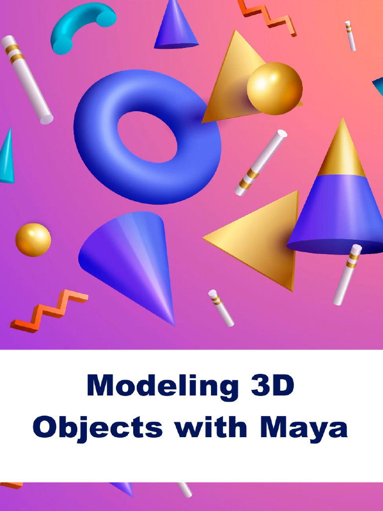 04 Modeling 3D Objects With Maya | PDF