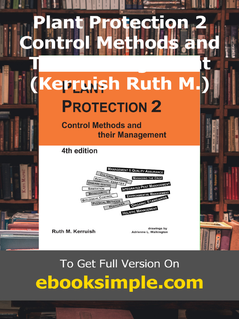 Plant Protection 2 Control Methods and Their Management Kerruish Ruth M ...