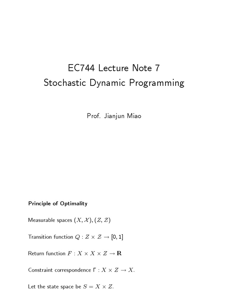 EC744 Lecture Note 7 Stochastic Dynamic Programming: Prof. Jianjun Miao ...