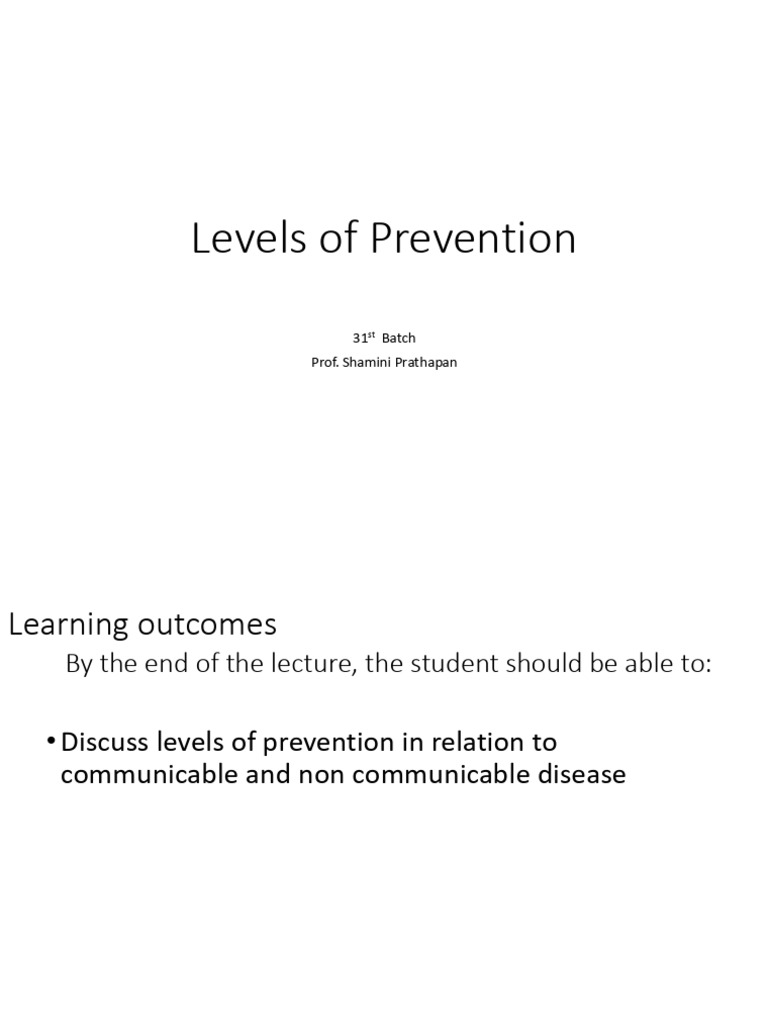 Levels of Prevention 31st Batch Final | PDF | Preventive Healthcare ...