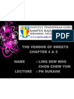 The Vendor of Sweets Chapter 4 & 5 Name: Ling Sew Woo Chon Chew Yun Lecture: PN Suraini