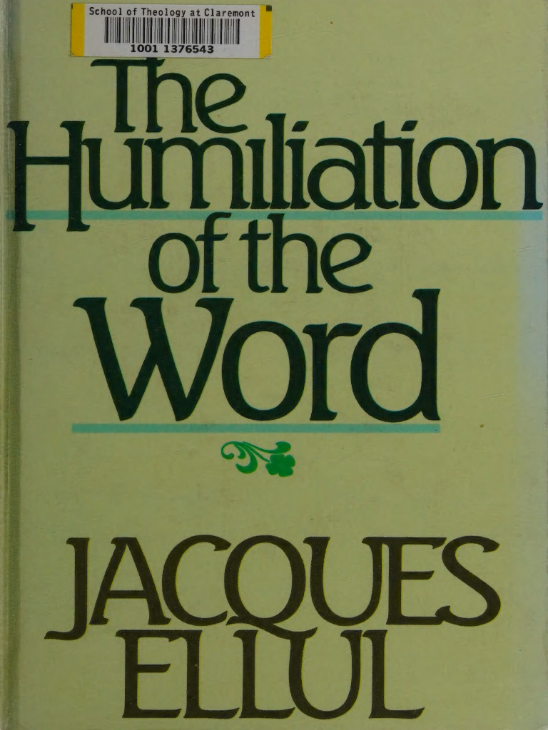 The Humiliation of the Word (Jacques Ellul) 扫描版 | PDF | Experience | Truth