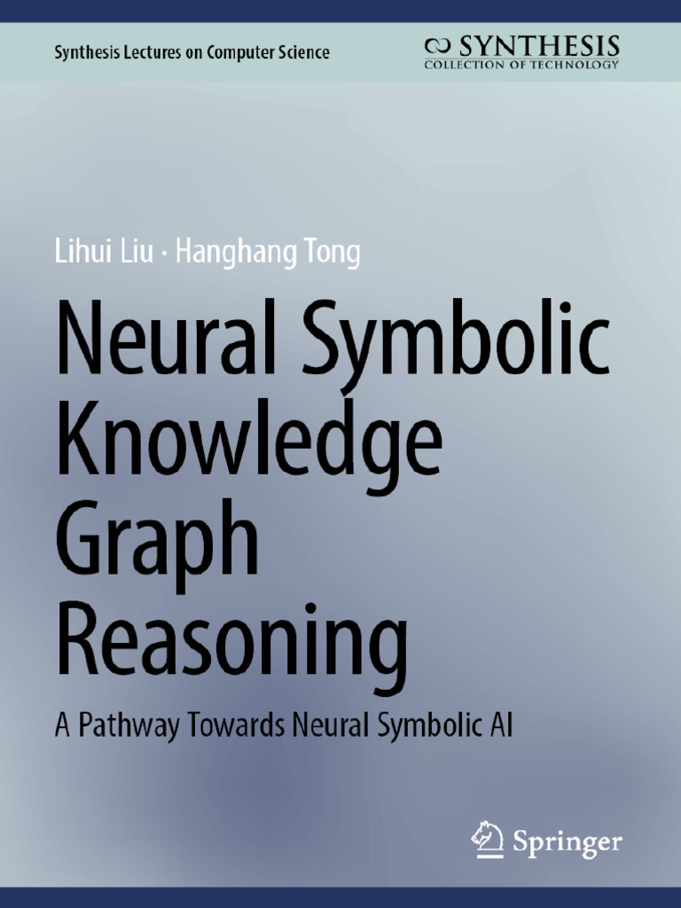 Lihui L. Neural Symbolic Knowledge Graph Reasoning... 2026 | PDF ...