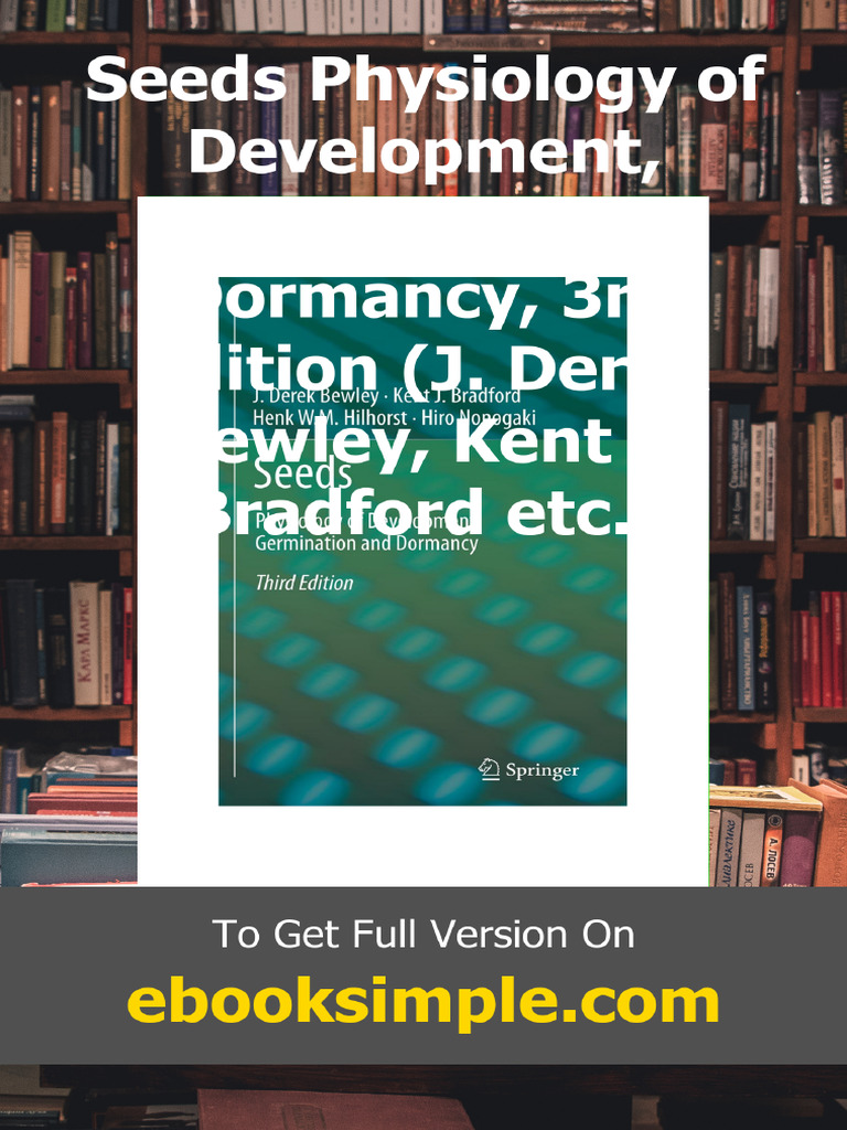 Seeds Physiology of Development Germination and Dormancy 3rd Edition J ...