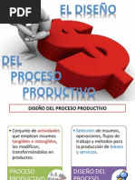 5) El diseño del proyecto (proceso productivo)