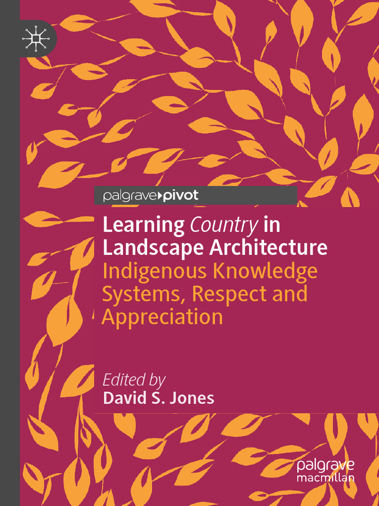 Learning Country in Landscape Architecture - Indigenous Knowledge ...