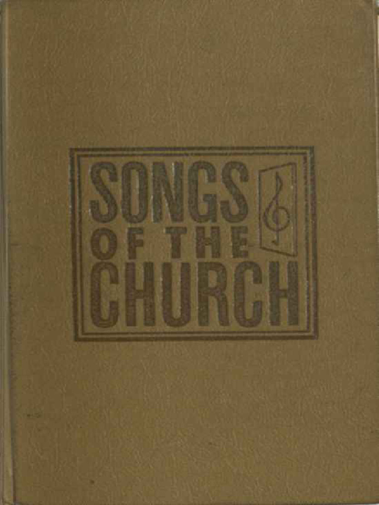 Songs of The Church - A Collection of Over Seven Hundred Hymns and ...