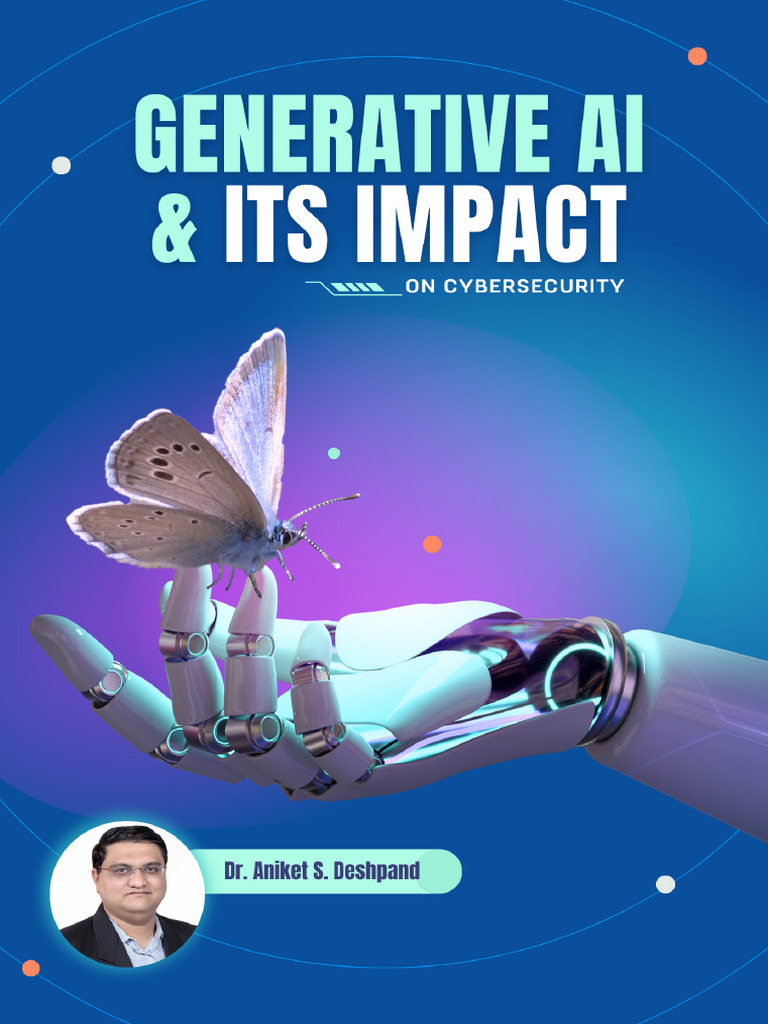 Generative Ai and Its Impact On Cybersecurity | PDF | Artificial ...