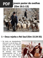 Davi, Um Jovem Pastor de Ovelhas - ISm 16:1-13