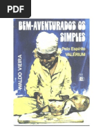 Bem-Aventurados os Simples (Psicografia Waldo Vieira - Espírito Valérium)