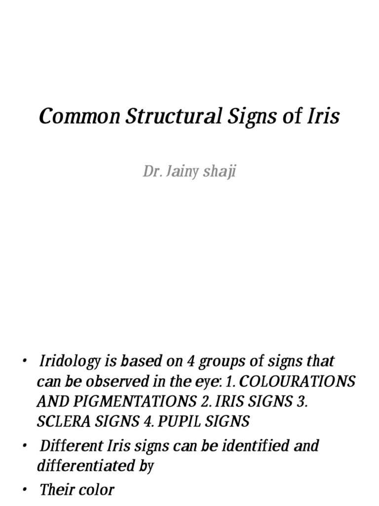 Common Structural Signs of Iris: Dr. Jainy Shaji | PDF | Pain ...