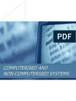 Computerised and Non-Computerised Systems