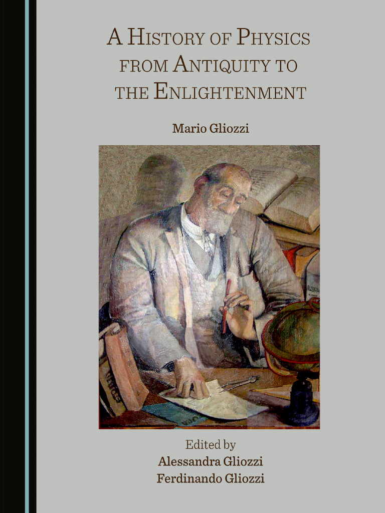 Mario Gliozzi - A History of Physics From Antiquity To The ...
