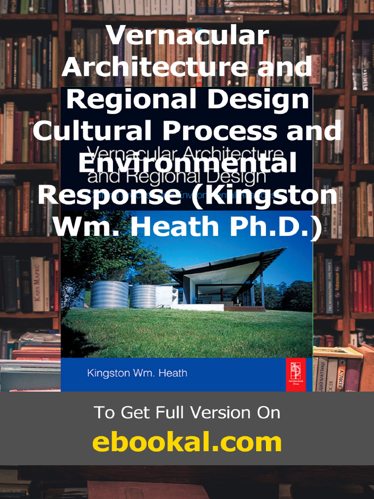 Vernacular Architecture and Regional Design Cultural Process and ...