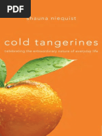 Cold Tangerines: Celebrating The Extraordinary Nature of Everyday Life by Shauna Niequist