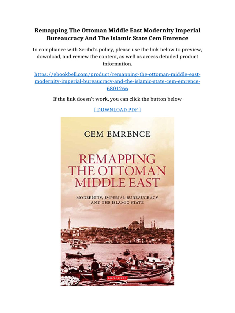Remapping The Ottoman Middle East Modernity Imperial Bureaucracy and ...