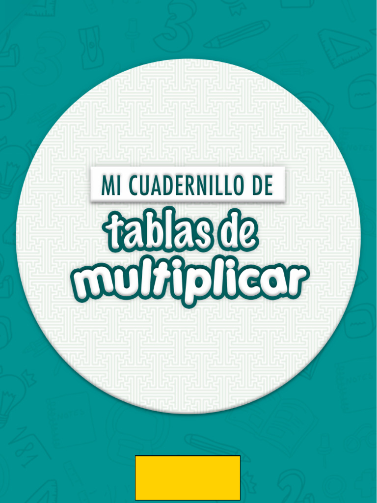 Cuadernillo Tablas de Multip. 4deg Basico | PDF