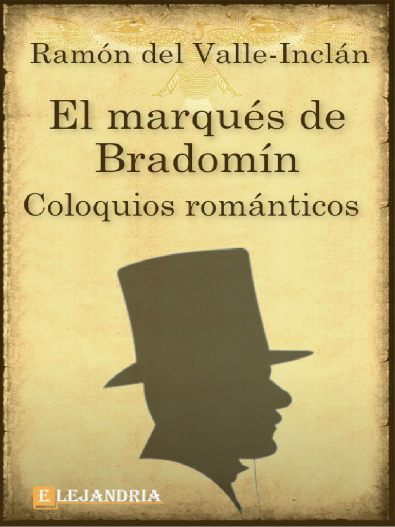 El Marques de Bradomin. Coloquios Romanticos-Ramon Maria Del Valle ...