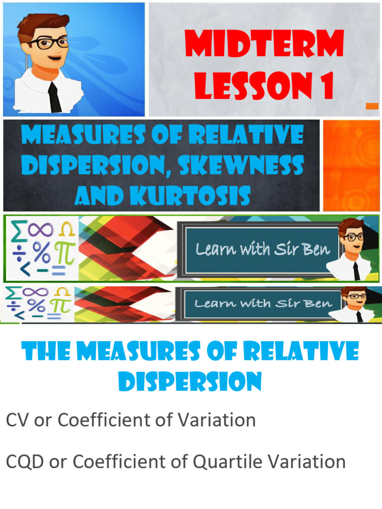 Midterm Lesson 1 Measures of Relative DIspersion Skewness and Kurtosis ...