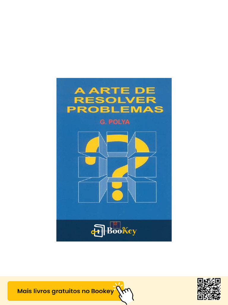 A Arte de Resolver Problemas PDF | PDF | Matemática | Pensamento