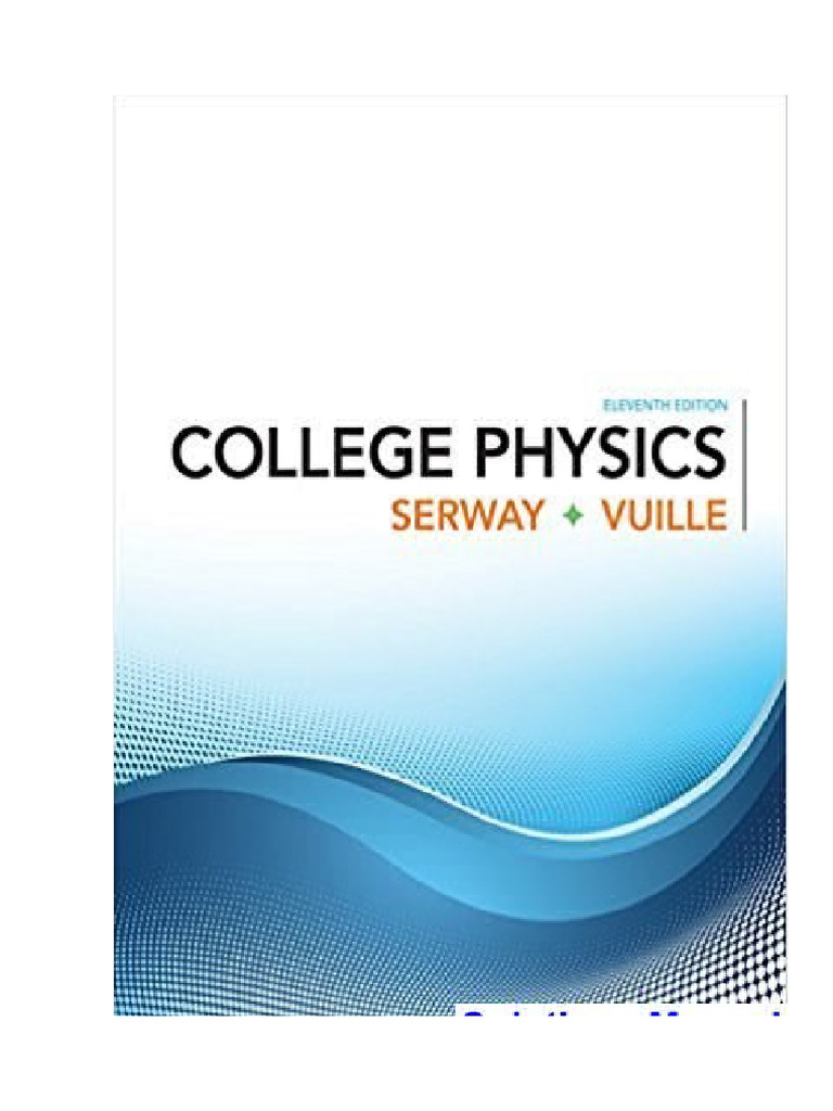 College Physics 11th Edition Serway Solutions Manual | PDF
