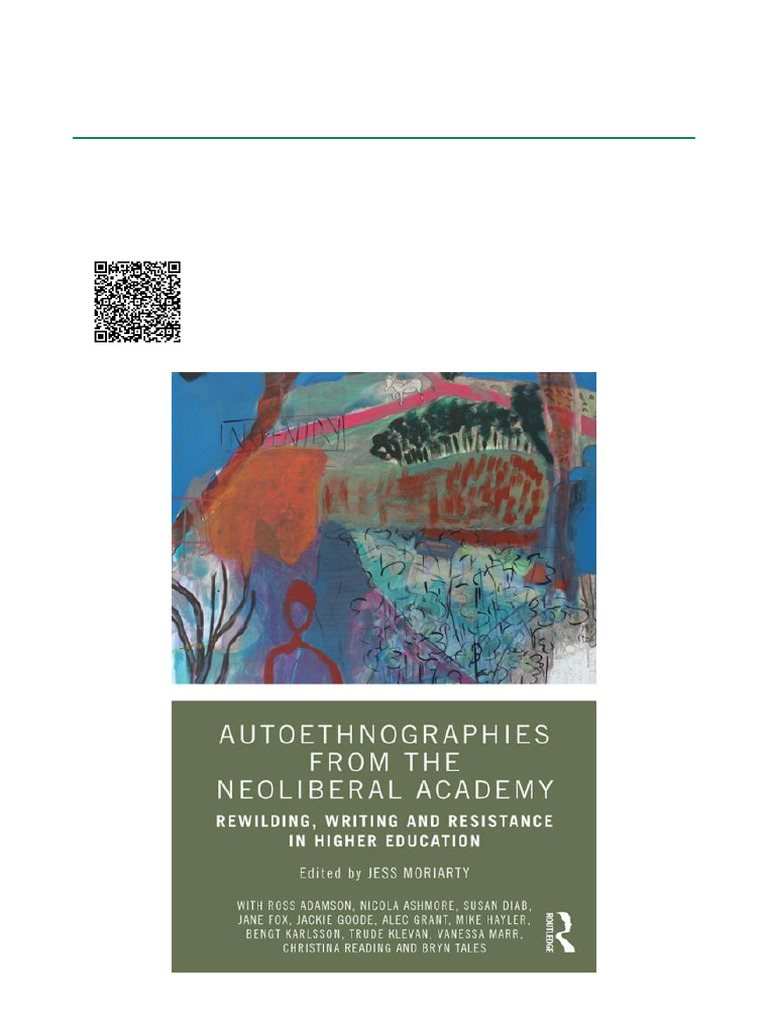 Autoethnographies from the Neoliberal Academy Rewilding, Writing and ...