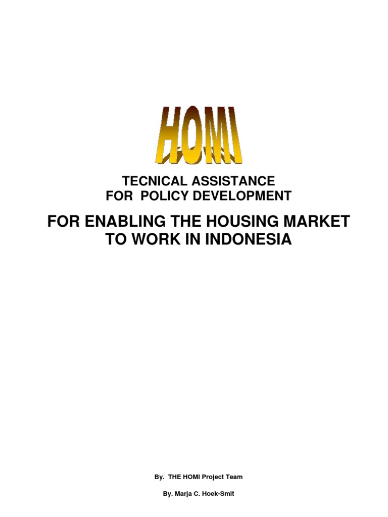 Technical Asssistance For Policy Development For Enabling The Housing  Market To Work in Indonesia. HOMI | PDF | Loans | Mortgage Loan